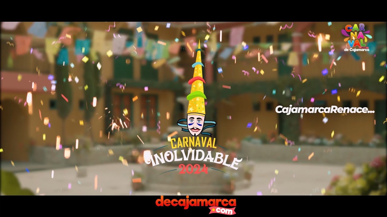CANCIÓN OFICIAL DEL CARNAVAL DE CAJAMARCA 2024 HD