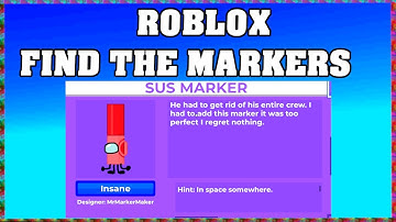 How To Find SUS MARKER in ROBLOX FIND THE MARKERS🖌️ [UPDATE 2025] [walkthrough]