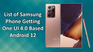 List of Samsung Phone Getting One UI 4.0 Based Android 12 Update screenshot 4