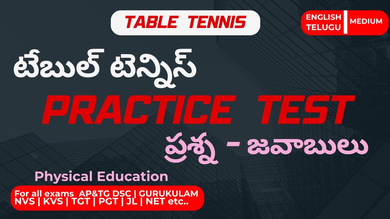 AP & TS DSC ,NVS,KVS& Jr. Lecturers Physical Education :-  TABLE TENNIS