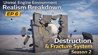 Unreal Engine Environment Realism Breakdown | Destruction & Fracture System – EP 6 (Season 2)