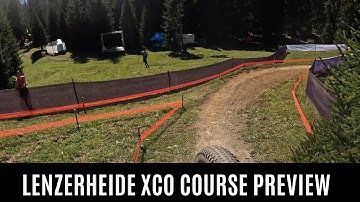 Lenzerheide Course Preview - WHOOP UCI MTB World Cup Round 8 2025