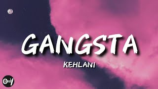 Kehlani - Gangsta || Lyrics || SoRRy ||