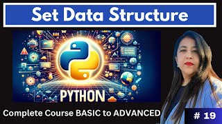 Complete Python Course from Noob to Pro | Day 19 | Set Data Structure in Python and Functions