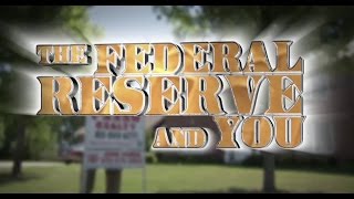 The Federal Reserve and You  Chapter 1