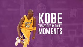 Kobe Bryant's Most Pissed Off Moments