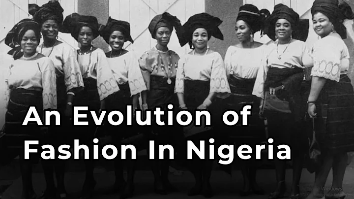 An Evolution of Fashion In Nigeria