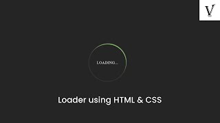 Creating loader using HTML & CSS | The Villain
