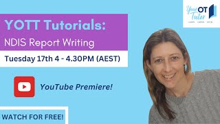 3 ways to improve your NDIS report writing - A Your OT Tutor Tutorial!