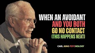 WHEN AN AVOIDANT AND YOU BOTH GO NO CONTACT (THIS HAPPENS NEXT) – CARL JUNG