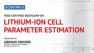 Registration Open | Free Certified Bootcamp on Lithium-ion Cell Parameter Estimation