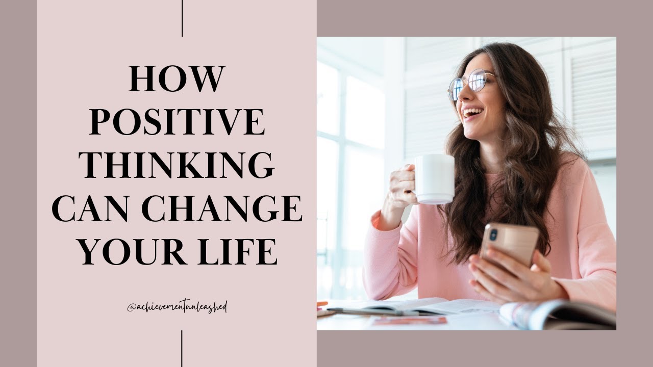 How Positive Thinking Can Change Your Life #motivation # ...