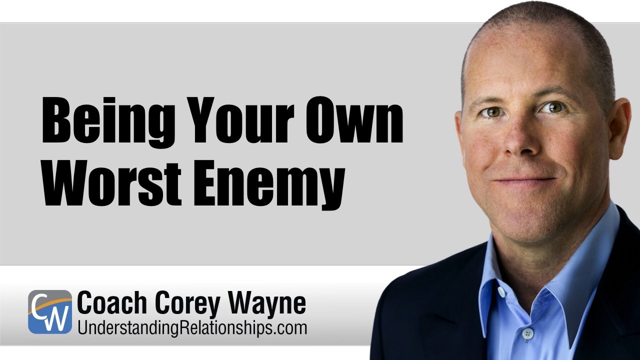 Being Your Own Worst Enemy YouTube