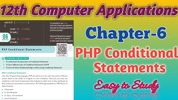 12th Computer Applications Chapter - 6 PHP Conditional Statements | If , If..else , Switch Statement