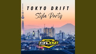 Tokyo Drift (Style Party)