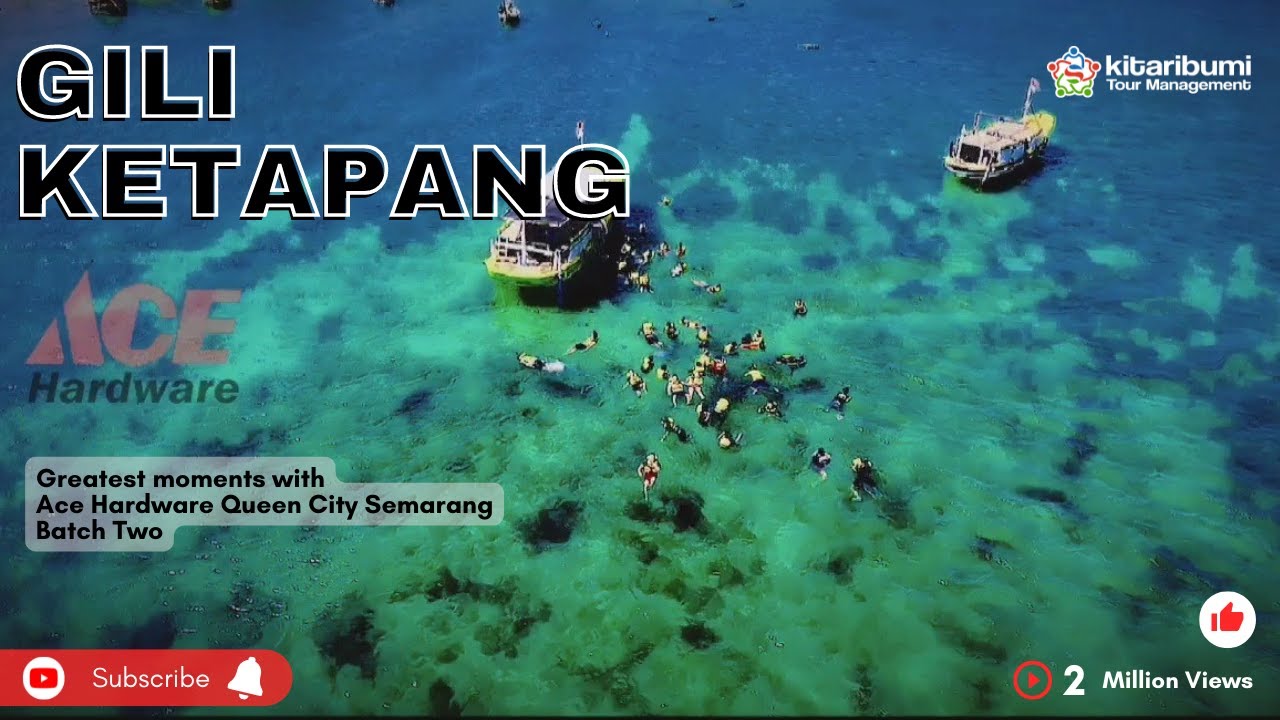 Wisata Gili Ketapang Ace Hardware Queen City Semarang batch two