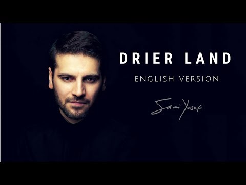 Sami Yusuf - Drier Land (Lyric Video)