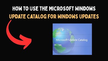 How to Use the Microsoft Windows Update Catalog for Windows Updates