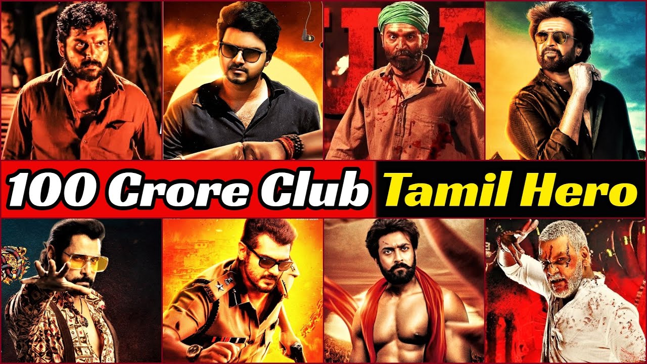 32 Full List of Tamil 100 Crore Movies 2021  Kollywood Actors 100 Crore Movie Vijay Rajinikanth