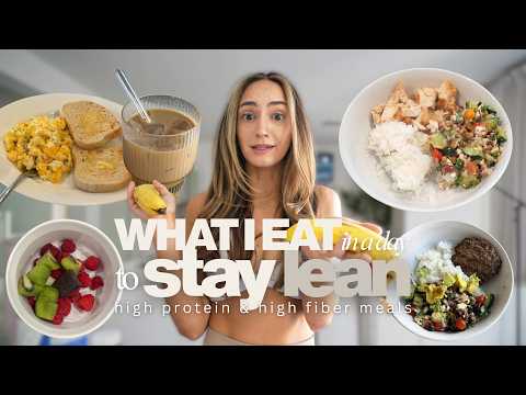 Video What I Eat in a Day to Stay Lean | High Protein, High Fiber Meals