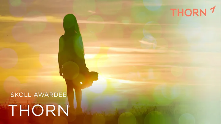 Thorn | Julie Cordua | Skoll Award 2019