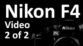 Nikon F4 Video 2: Operation | Capabilities, Tutorial, and Functions Walkthrough