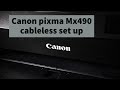 CANON PIXMA  MX490 Cableless Set UP