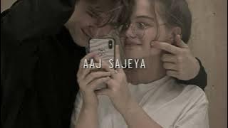 aaj sajeya | edited audio | hindi edit audio