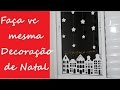 DIY - Decoração de Natal 8 - Enfeite Natal para Janela - fácil e barato - MilkShakeTube