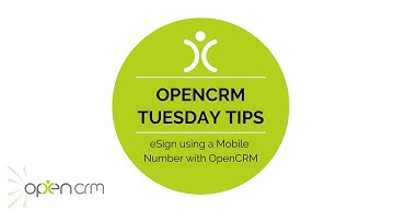 #Tuesdaytip - eSign using a Mobile Number with OpenCRM