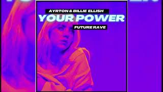 AYRTON - Your Power (FUTURE RAVE REMIX)