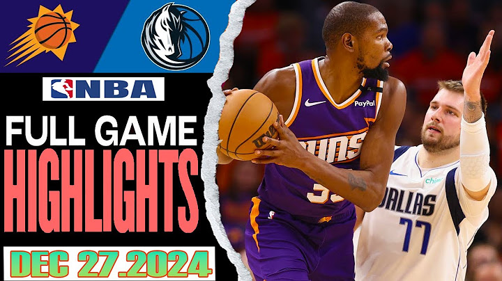 Dallas Mavericks vs Phoenix Suns  Full Game Highlights Dec 27,2024 NBA  Season 2024-25