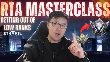 RTA Masterclass: How To Get Out Of Lower Ranks | Etheria Restart