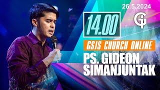 Ibadah Online GSJS 5  - Ps. Gideon Simanjuntak - Pk.14.00 (26 May 2024)