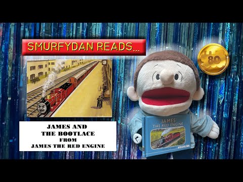 SmurfyDan's Puppet Storytime #12 - James and the Bootlace