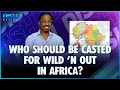 Who Should Be Casted For Wild &#39;N Out In Africa?