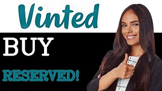 How To Buy Reserved Items On Vinted (2025)