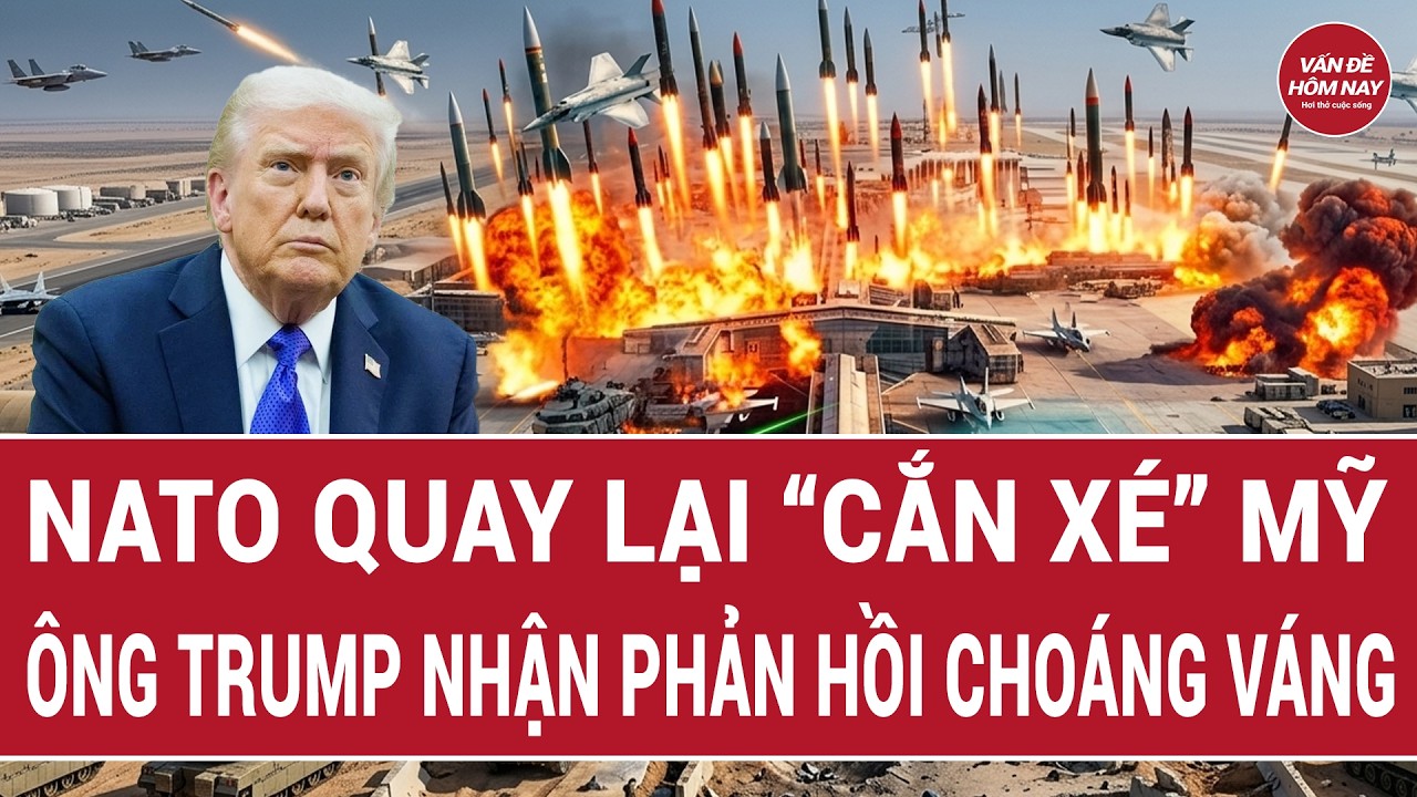 Tiêu điểm chiến sự 5/4: NATO quay lại “cắn xé” Mỹ, ông Trump nhận phản hồi choáng váng