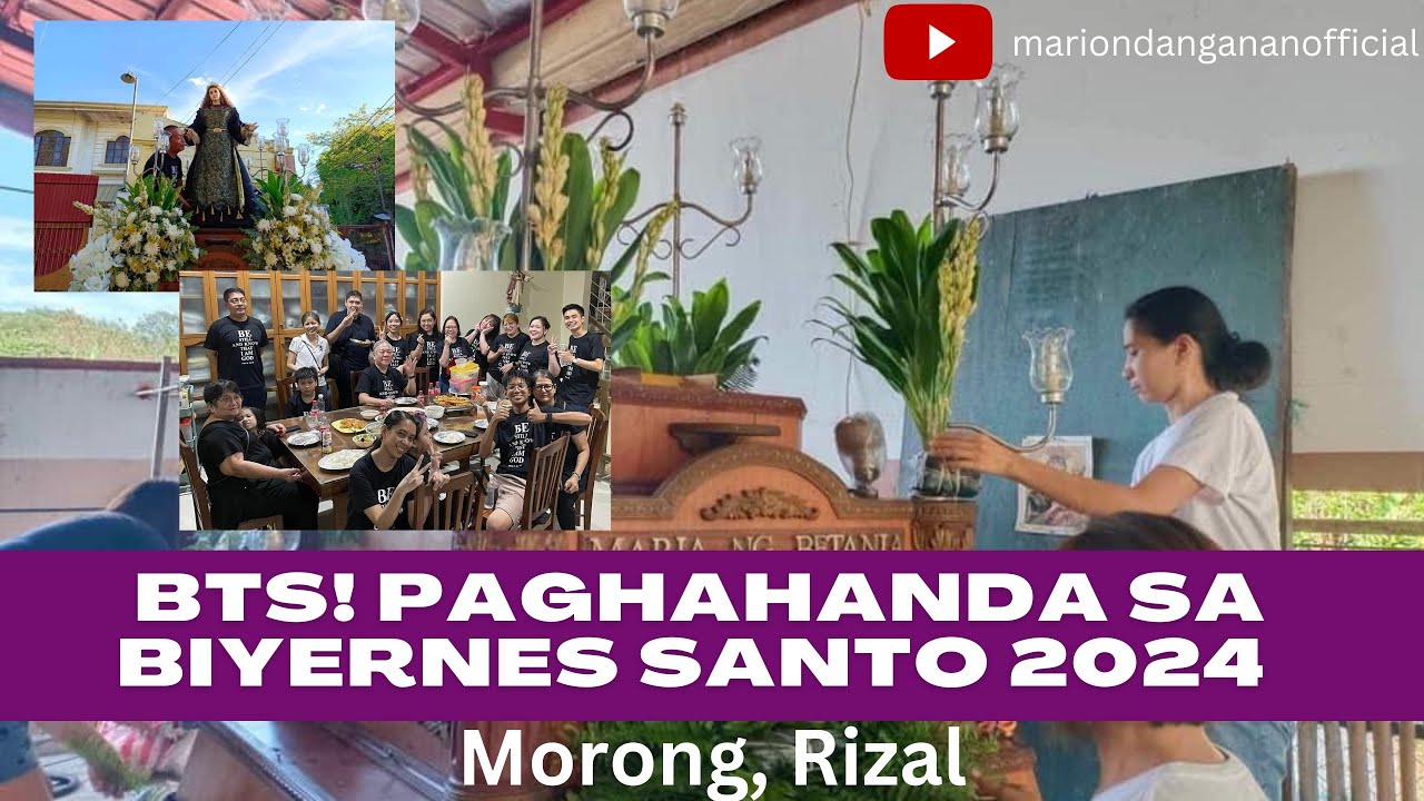 vlog: BTS! Paghahanda sa Biyernes Santo 2024 (Morong, Rizal)