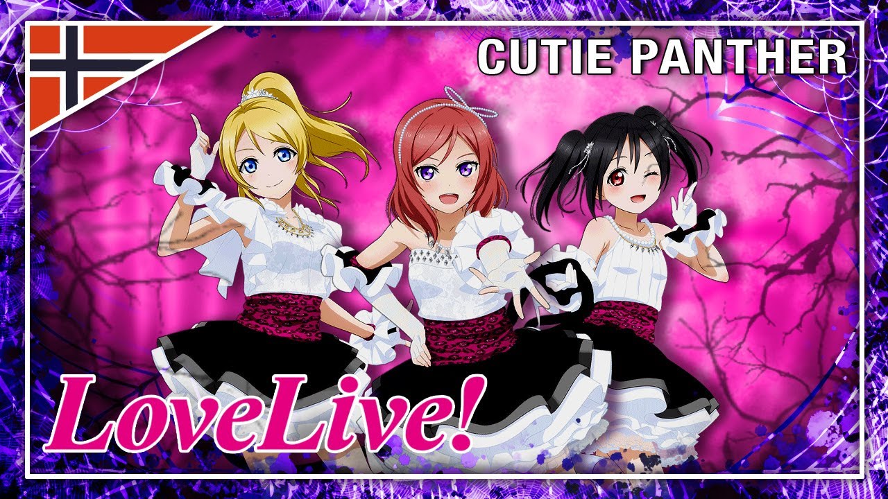 CUTIE PANTHER // Norwegian // Love Live Muse - 3人 [BiBi]
