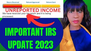 IMPORTANT IRS UPDATE to AVOID 2023 TAX REFUND DELAYS