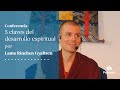 Desarrollo espiritual: Las 5 claves - Cómo desarrollarse espiritualmente - Lama Rinchen