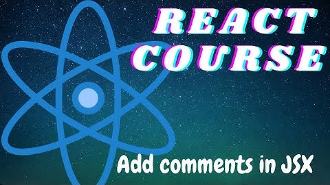 React tutorial for beginners- Add comments in JSX- React - freeCodeCamp front end libraries