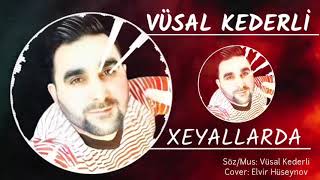 Vusal Kederli - Xeyallarda 2020  Resimi