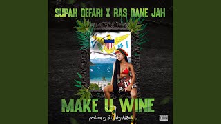 Download Lagu Make You Wine (feat. Ras Dane Jah) Download Lagu Make You Wine (feat. Ras Dane Jah)