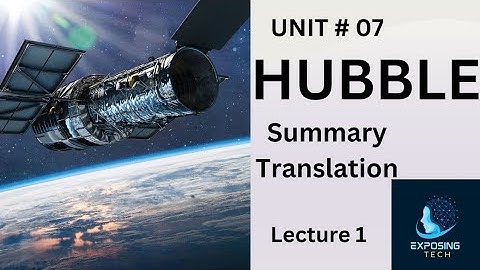 HUBBLE class 12th Summary, Translation| Unit 07|BISEP|