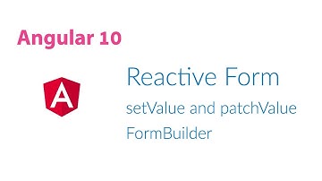 Angular Reactive Form using setValue, patchValue and Formbuilder in Hindi
