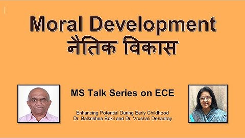 Session 1.2 Enhancing Potential During Early years  - Part9 Moral Development [MS Talk Series]
