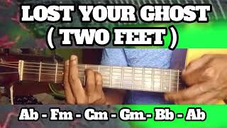 LOST YOUR GHOST ( TWO FEET ) BASIC CHORDS TUTORIAL GUITAR
