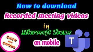 How to download Recorded meeting videos in Microsoft Teams on mobile